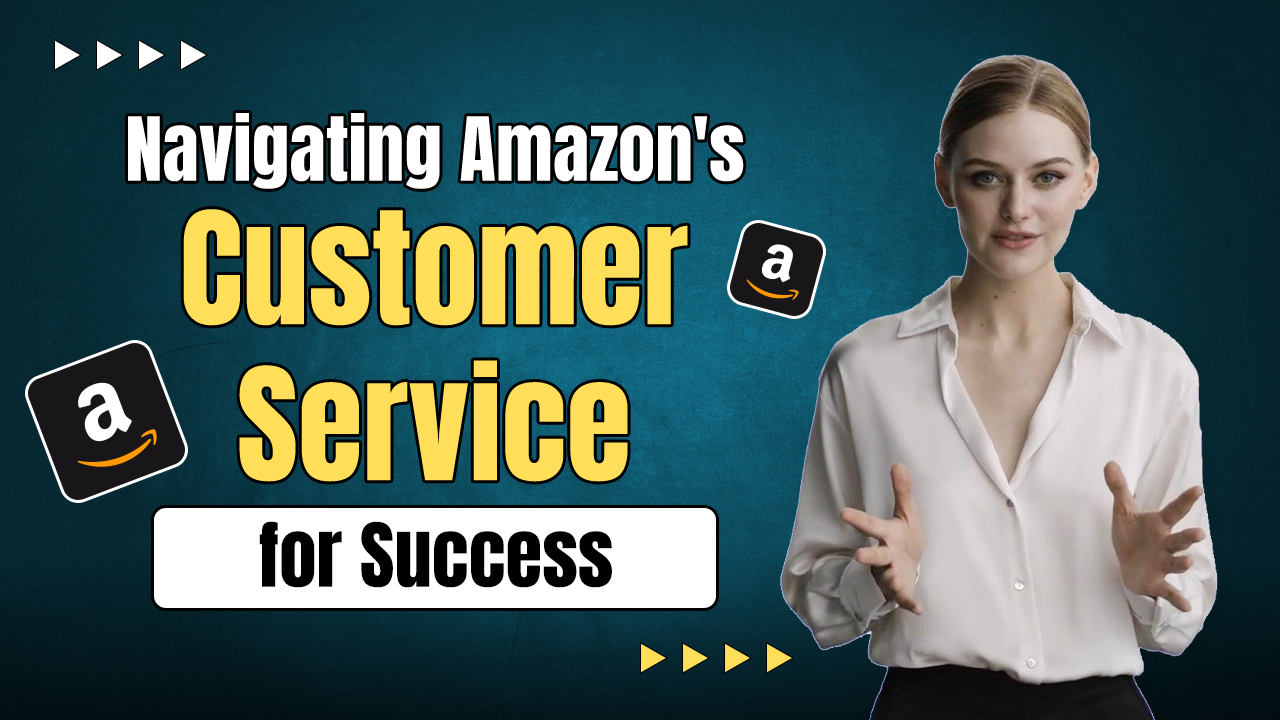 Navigating Amazon's Customer Service for Success