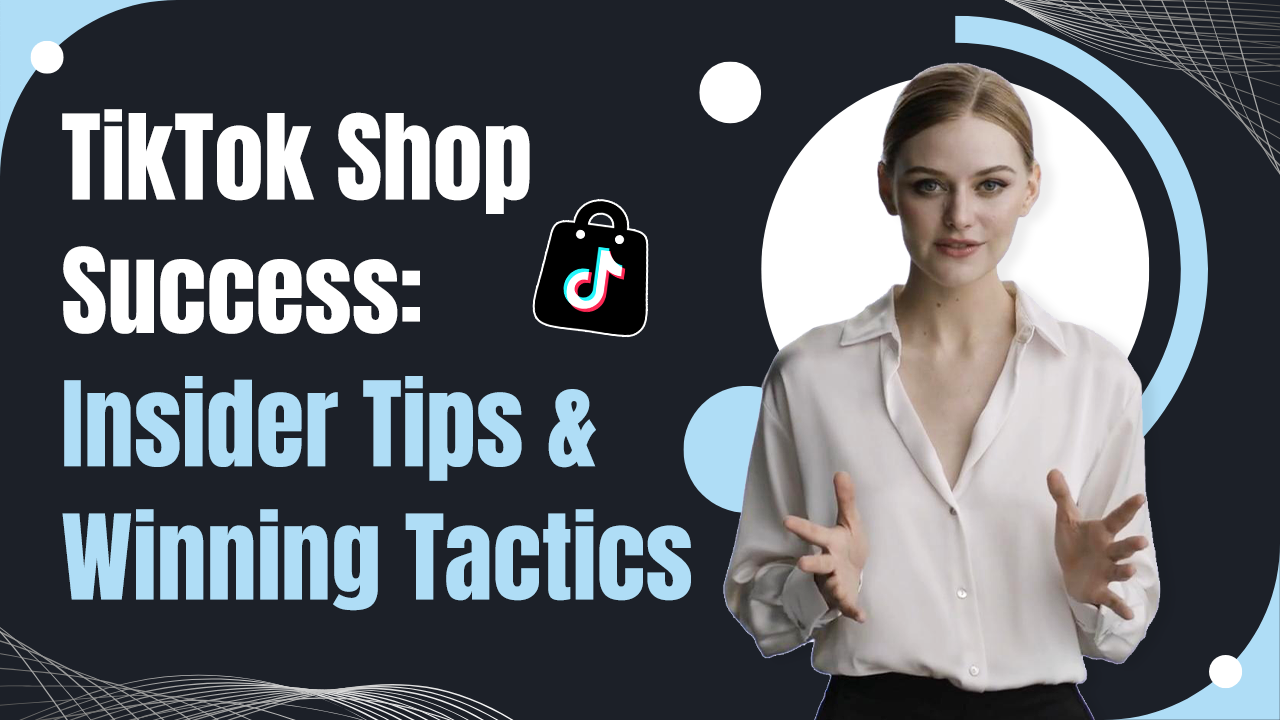 TikTok Shop Success: Insider Tips & Winning Tactics