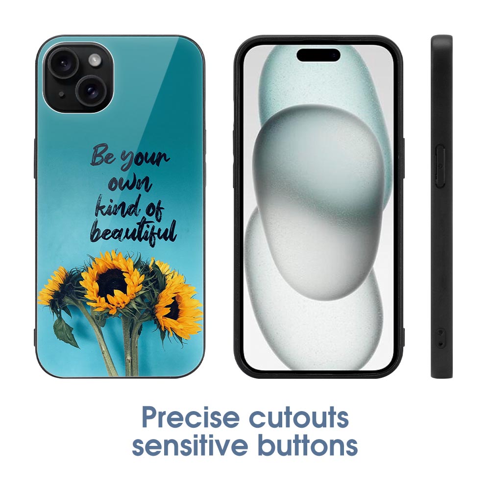 iPhone 15 case with sunflowers and inspirational quote "Be your own kind of beautiful", glass and TPU protection.