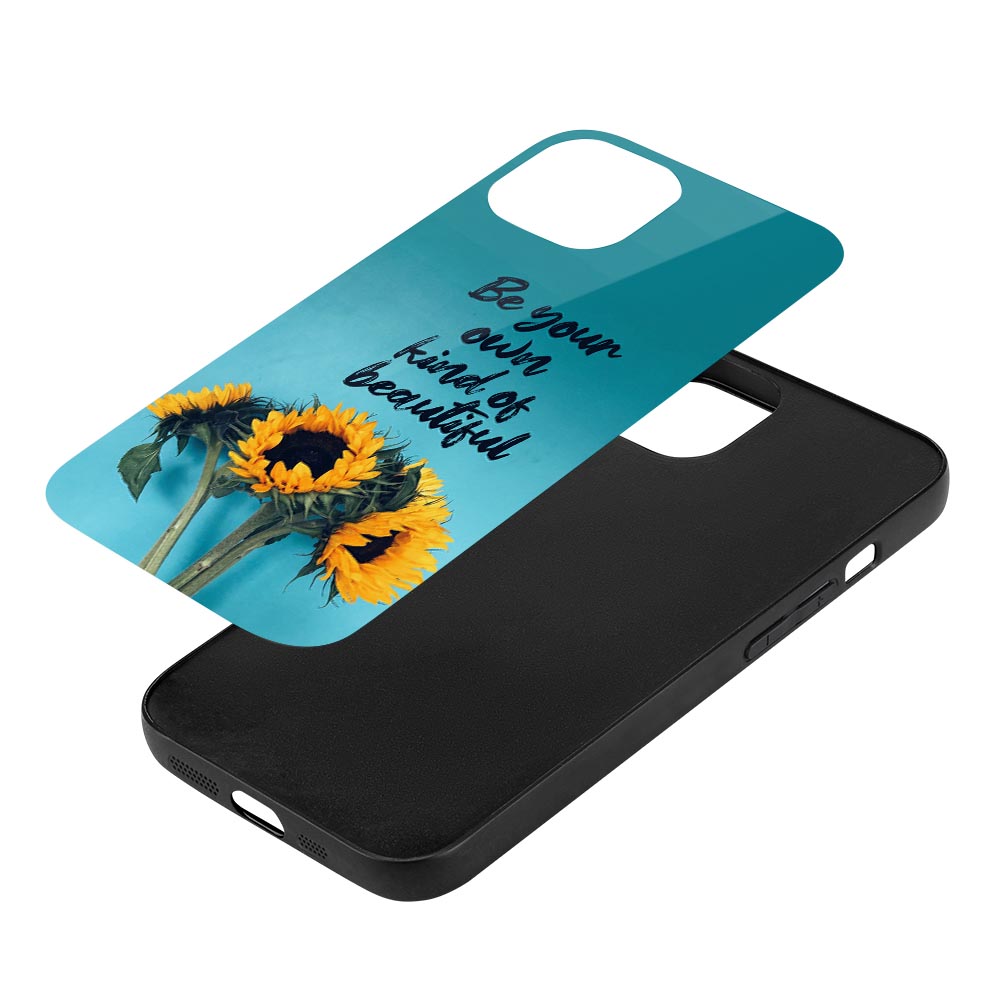 iPhone 15 case with sunflowers and inspirational quote: Be your own kind of beautiful, glass + TPU material.