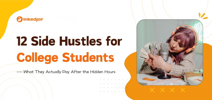 12 Side Hustles for College Students: What You Really Earn