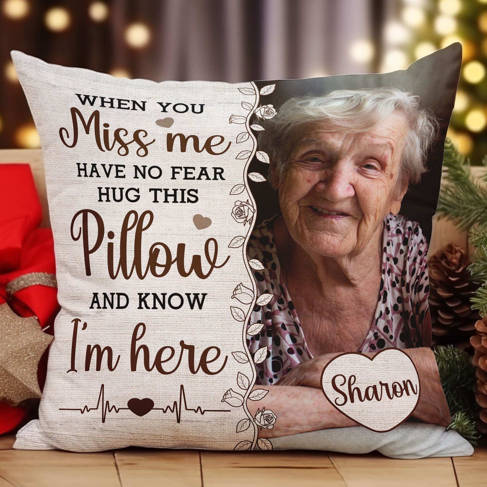 Personalized photo memory pillow with comforting message: When you miss me, hug this pillow and know I'm here.